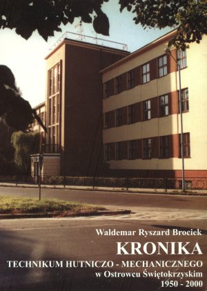 Kronika szkoy autorstwa W. Broka - absolwenta THM